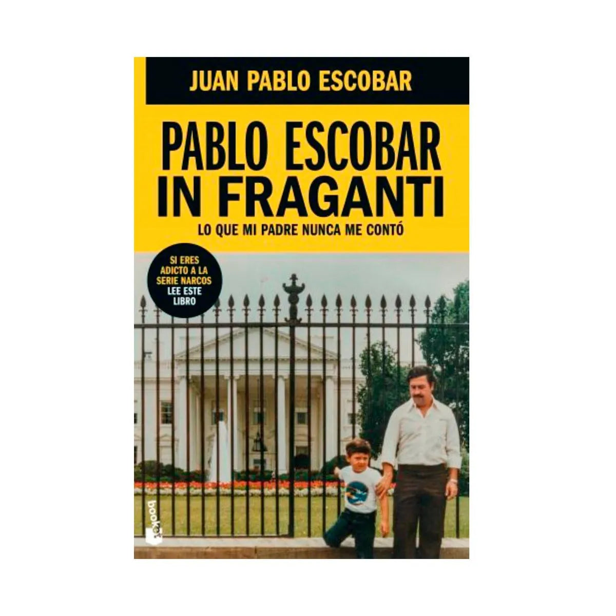 Pablo Escobar In Fraganti - Juan Pablo Escobar