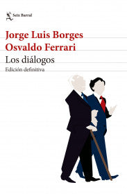 Los diálogos. Edición definitiva - Jorge Luis Borges