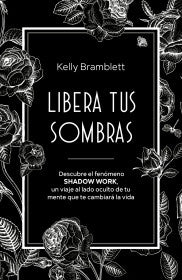 Libera tus sombras - Kelly Bramblett