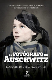 El fotógrafo de Auschwitz - L. Crippay M. Onnis