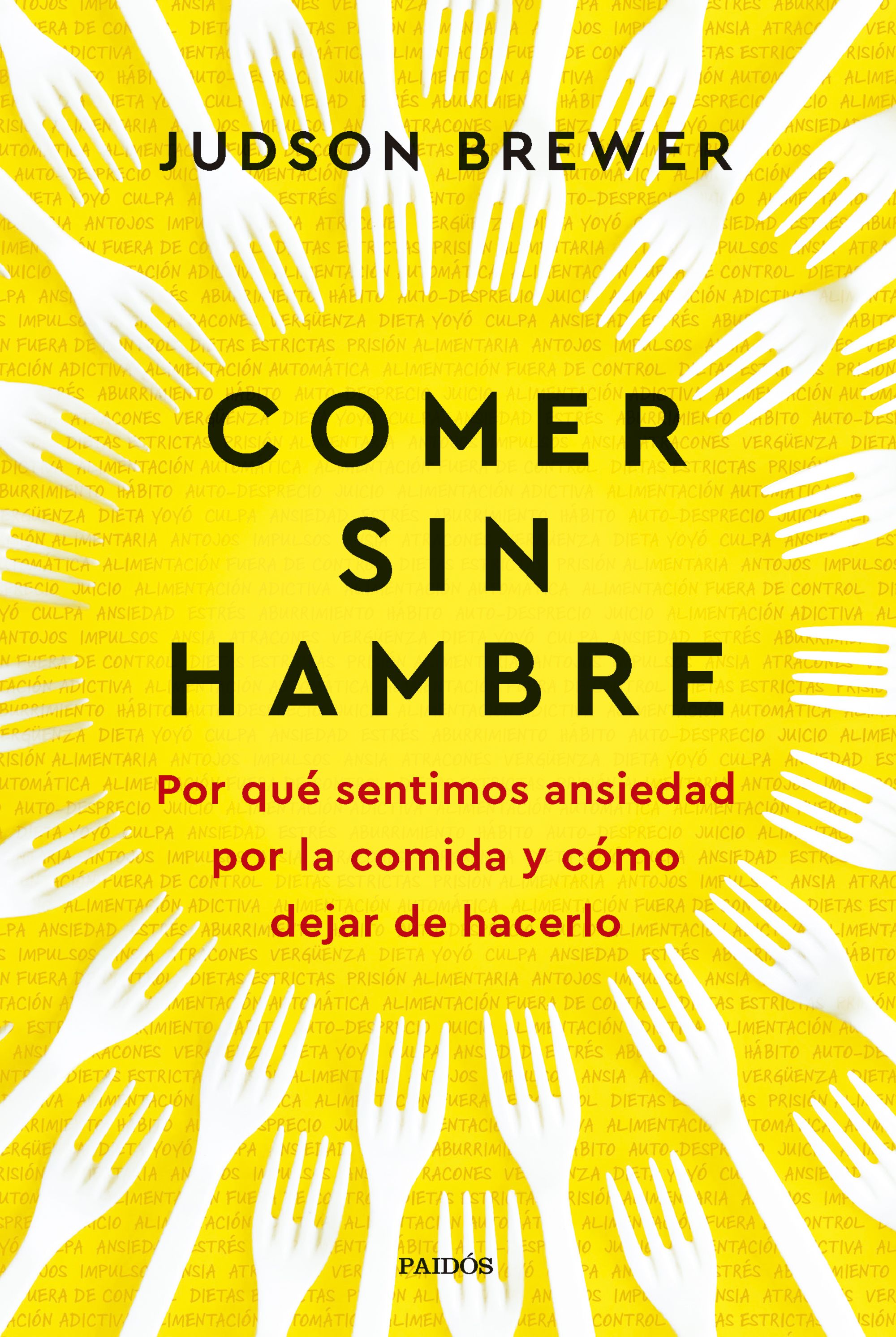 Comer sin hambre - Judson Brewer