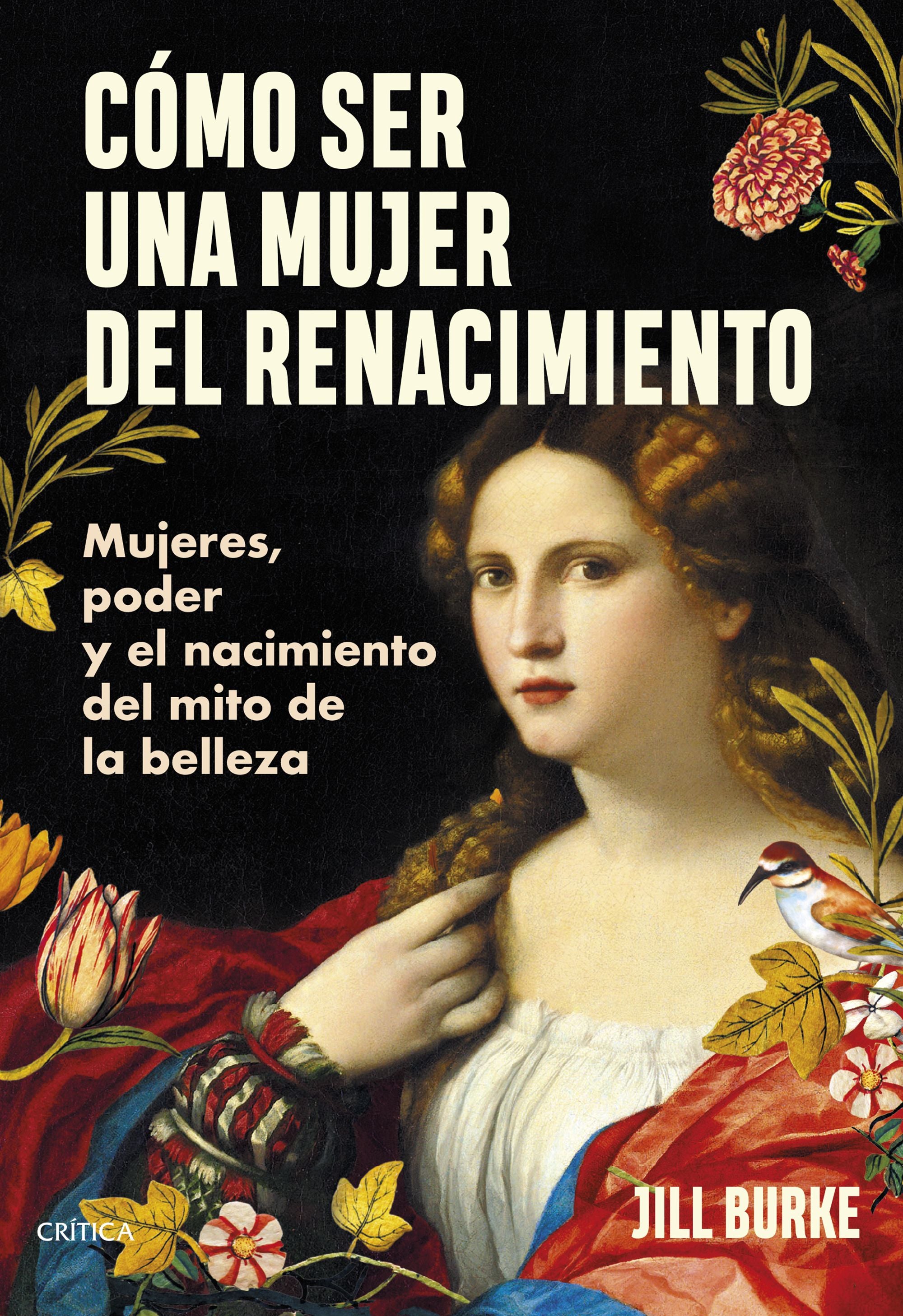 Cómo ser una mujer del Renacimiento - Jill Burke