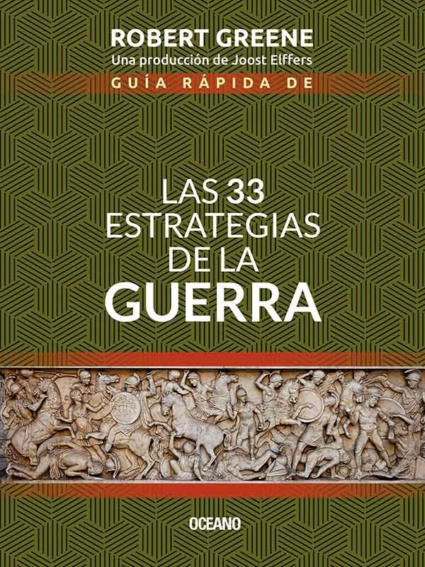 Guia rapida de las 33 estrategias de la guerra - Robert Greene