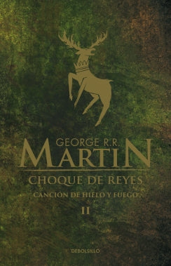 Choque de Reyes - Cancion de Hielo y Fuego 2 - George R.R. Martin