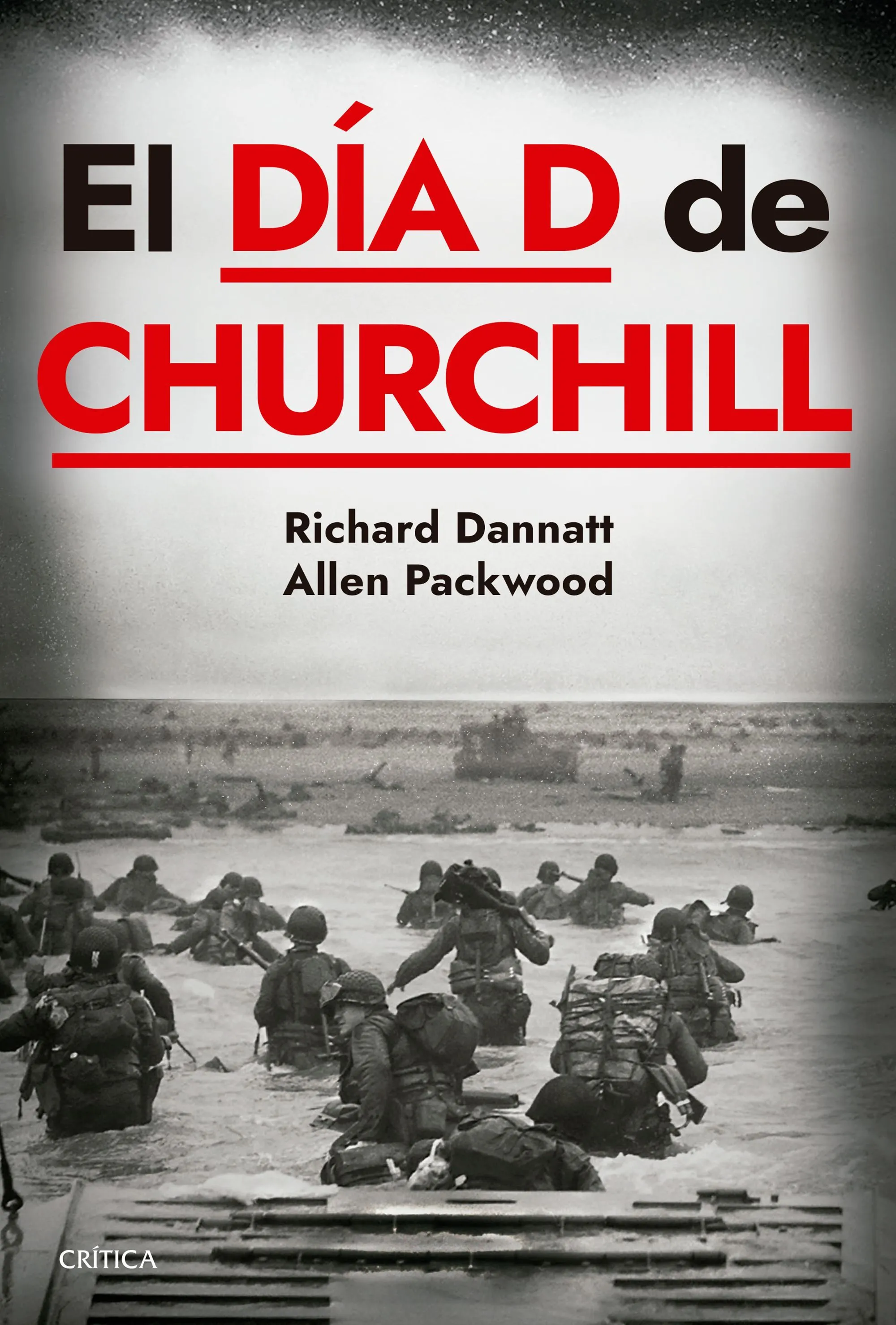 El día D de Churchill - R. Dannatt y Al. Packwood