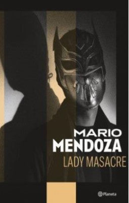 Lady Masacre - Mario Mendoza