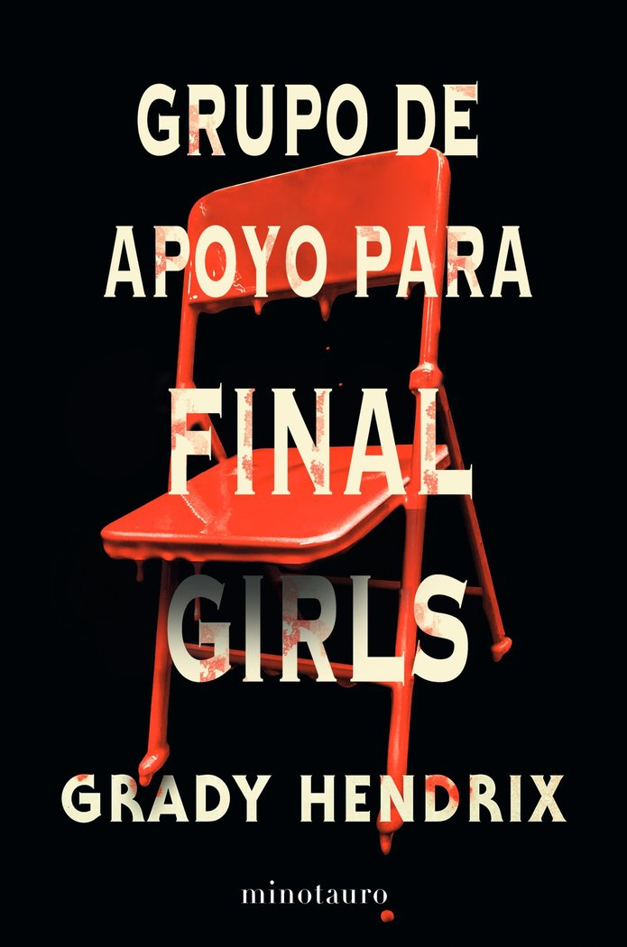 Grupo de apoyo para final girls - Grady Hendrix