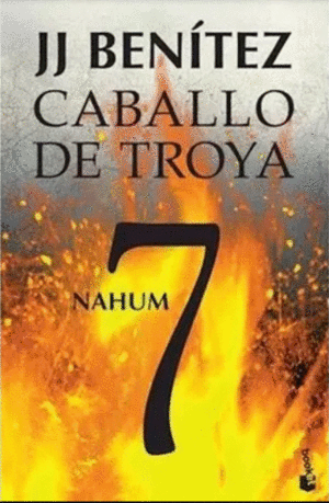 Caballo de troya 7 - Nahum - J. J. Benítez