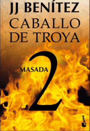 Caballo de troya 2 - Masada - J. J. Benítez