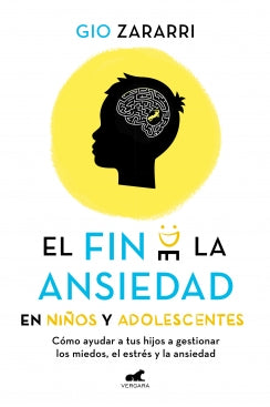 El Fin de la Ansiedad en Niños y Adolescentes - Gio Zararri