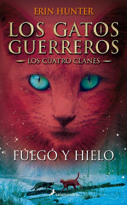 Los Gatos Guerreros Cuatro Clanes 2 - Fuego Y Hielo - Erin Hunter