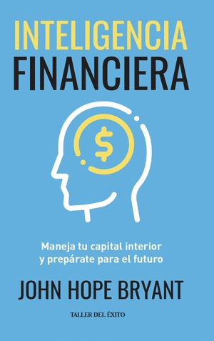 Inteligencia Financiera - John Hope Bryant