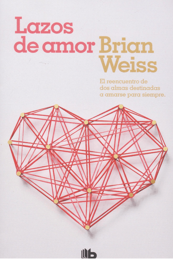 Lazos de Amor - Brian Weiss