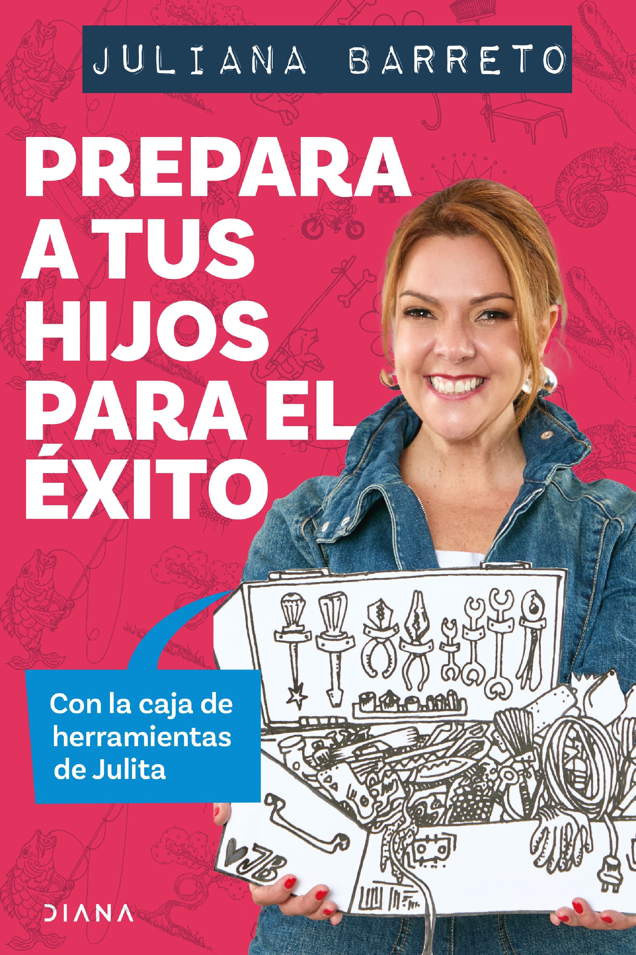 Prepara a tus hijos para el éxito - Julita Barreto