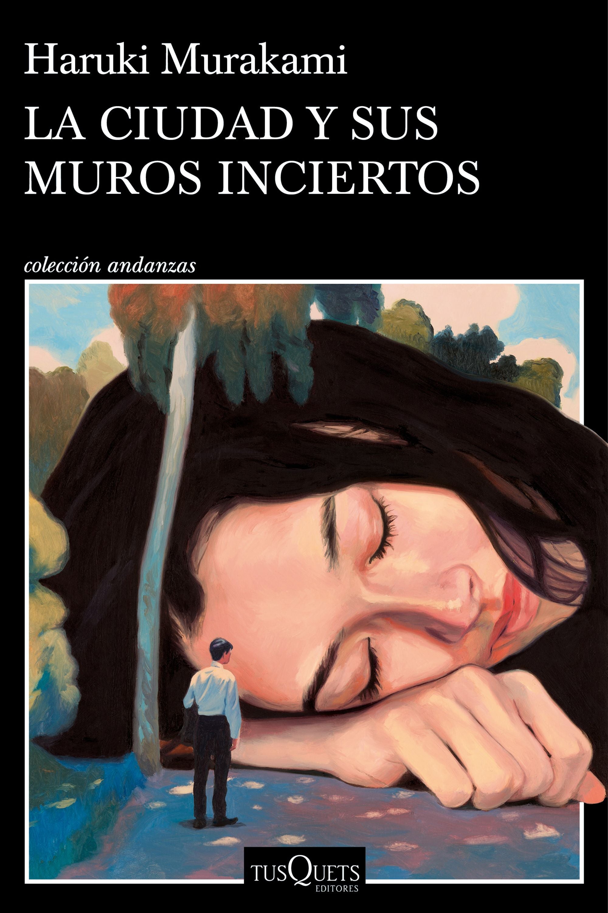 La ciudad y sus muros inciertos - Haruki Murakami