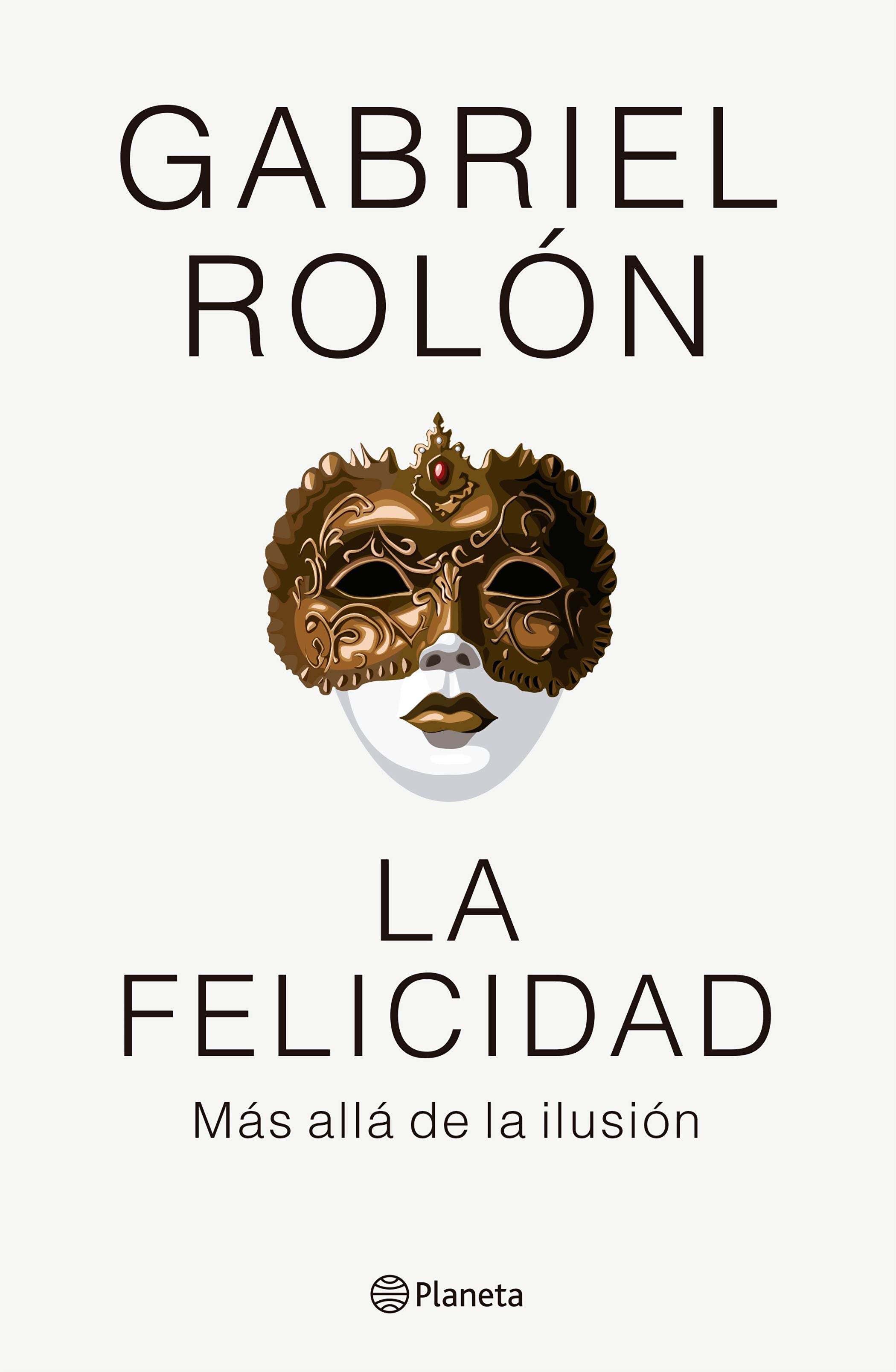 La felicidad - Gabriel Rolón