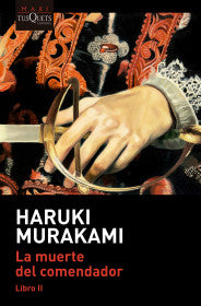 La muerte del comendador Libro 2 - Haruki Murakami