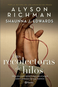 Las recolectoras de hilos - Alyson Richman