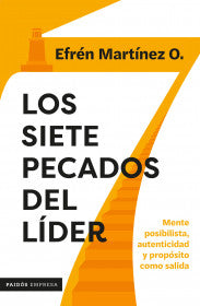 Los siete pecados del líder - Efrén Martínez