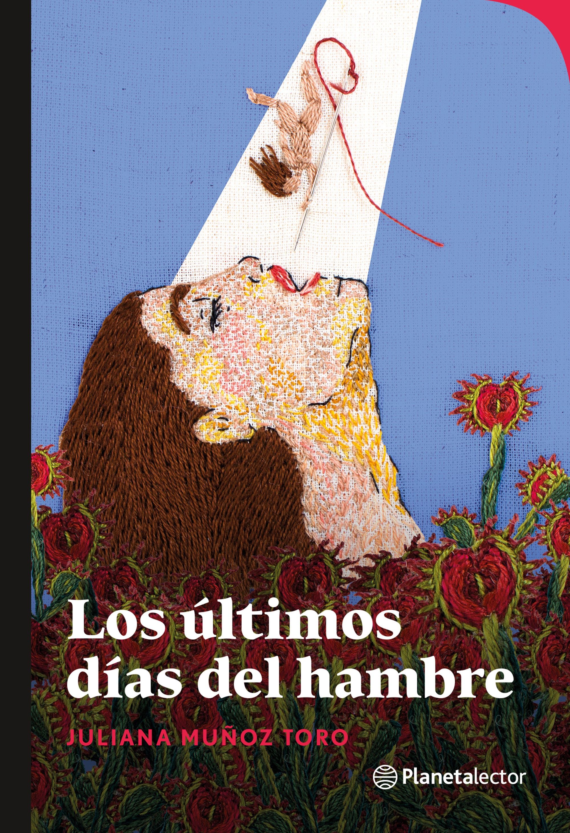 Los últimos días del hambre - Juliana Muñoz Toro