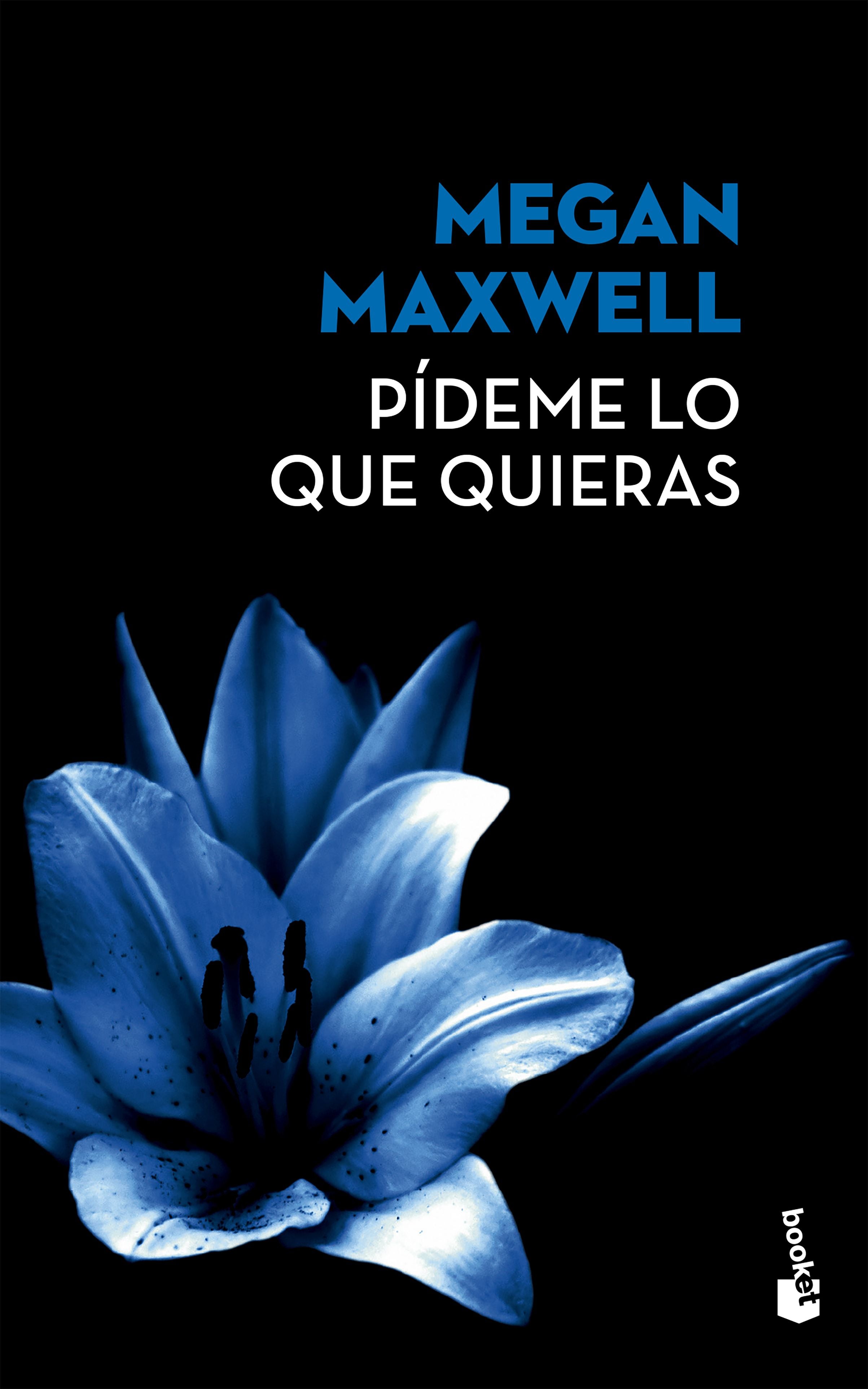 Pídeme lo que quieras (1) - Megan Maxwell