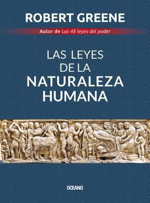 Las leyes de la naturaleza humana - Robert Greene