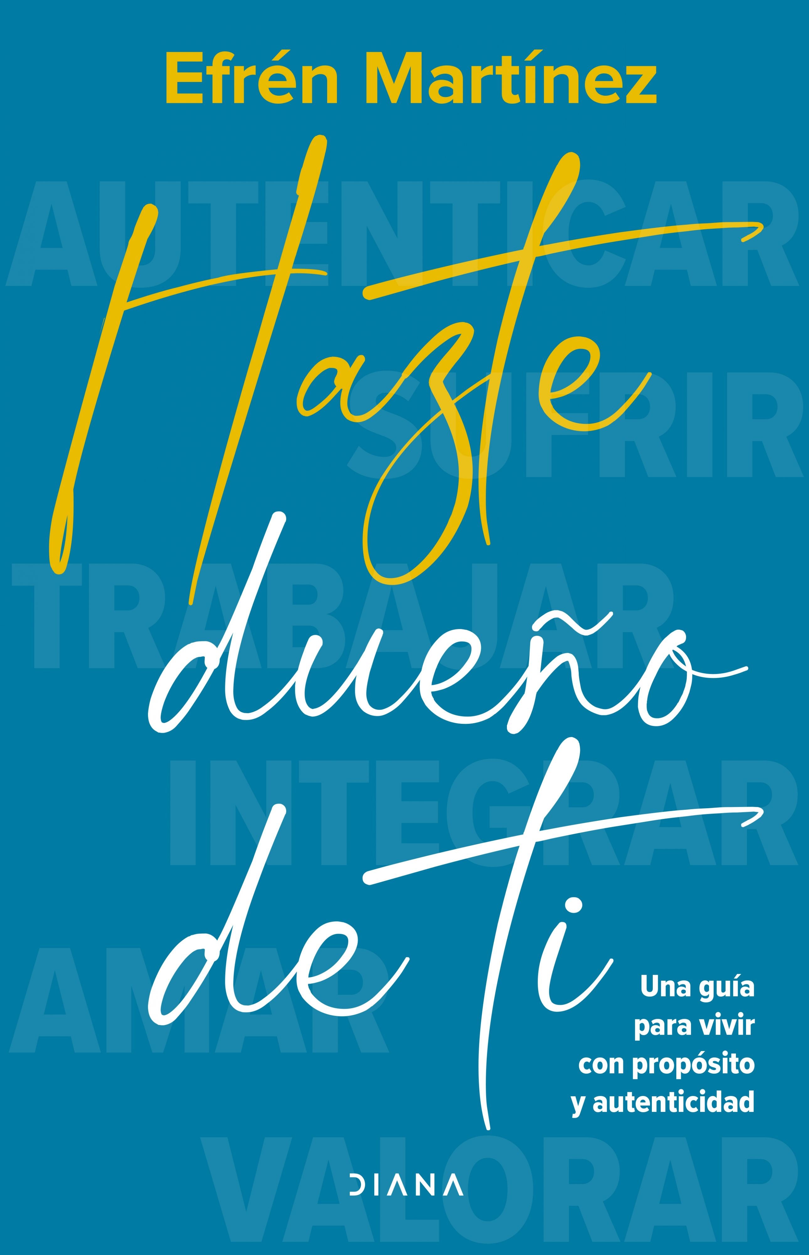 Hazte dueño de ti - Efrén Martínez