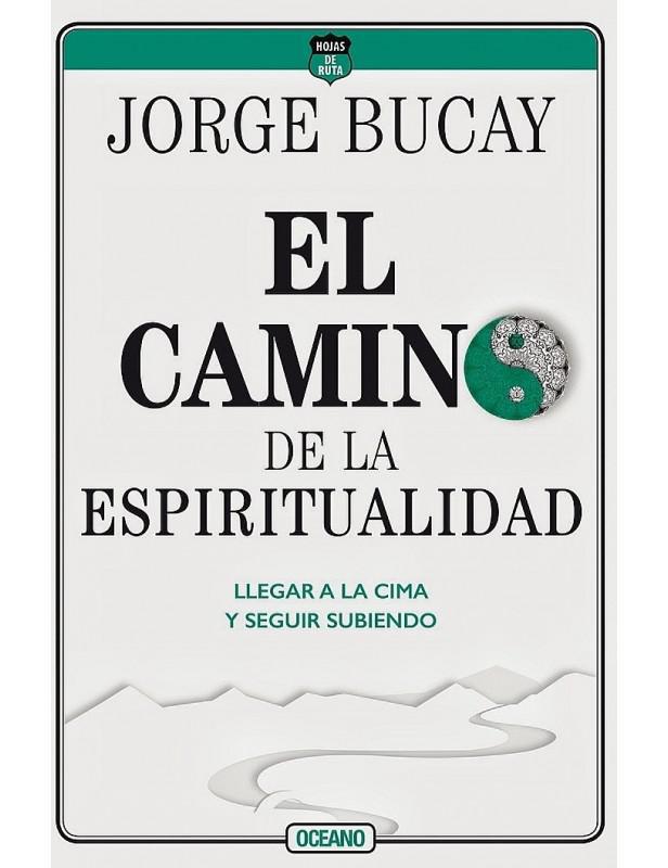 El Camino de la Espiritualidad - Jorge Bucay