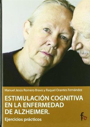 Estimulacion cognitiva en la enfermedad de Alzheimer - Manuel Jesus Romero