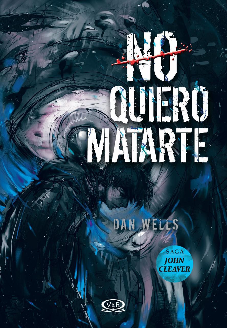 No Quiero Matarte - Dan Wells