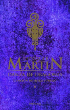 Danza de dragones (Canción de hielo y fuego 5) - George R.R. Martin