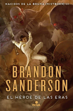 El Héroe de las Eras (Nacidos de la bruma 3) - Brandon Sanderson