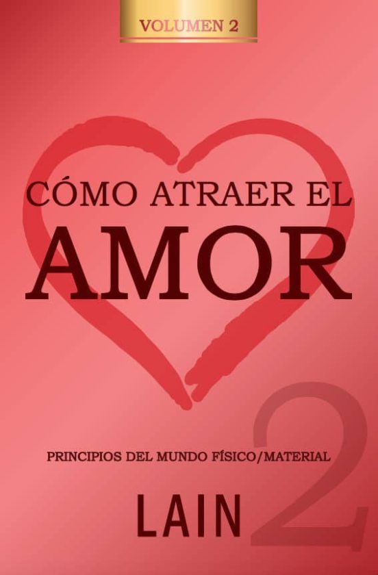 Como atraer el amor 2 - Lain Garcia Calvo