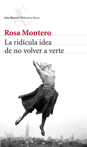 La ridicula idea de no volver a verte - Rosa Montero