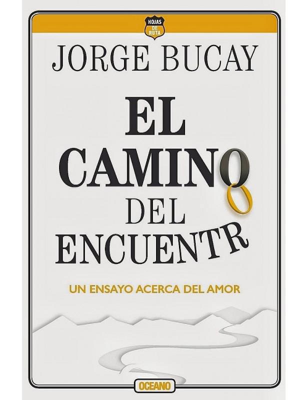 El Camino del Encuentro -  Jorge Bucay