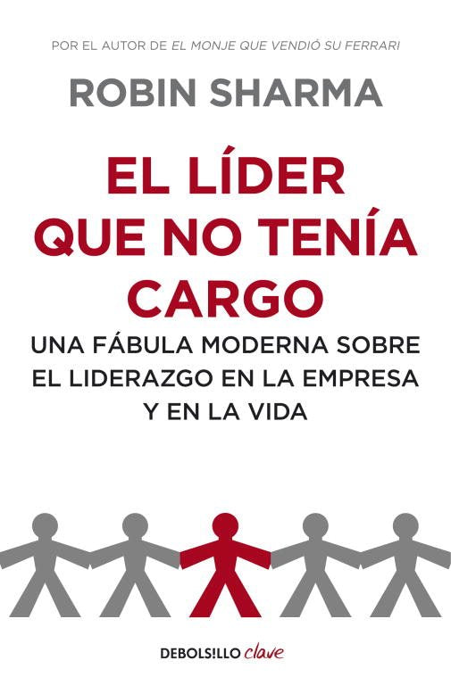 El lider que no tenia cargo - Robin Sharma