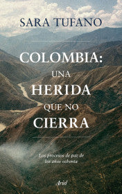 Colombia, una herida que no cierra - Sara Tufano