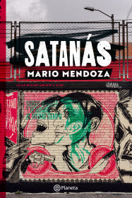 Satanás - Mario Mendoza